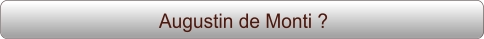 Augustin de Monti ?