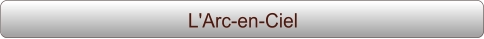 L'Arc-en-Ciel