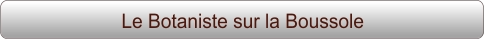 Le Botaniste sur la Boussole