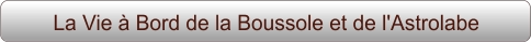 La Vie à Bord de la Boussole et de l'Astrolabe