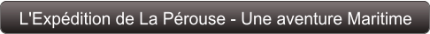L'Expédition de La Pérouse - Une aventure Maritime