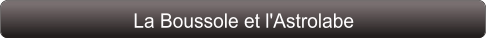 La Boussole et l'Astrolabe