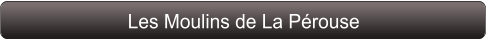 Les Moulins de La Pérouse
