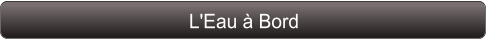 L'Eau à Bord