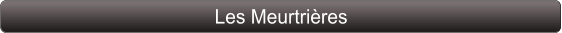 Les Meurtrières