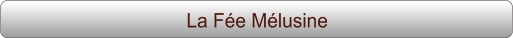 La Fée Mélusine
