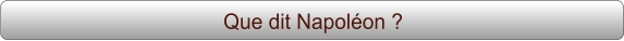 Que dit Napoléon ?