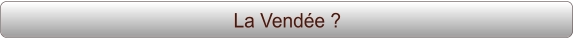 La Vendée ?