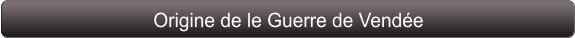 Origine de le Guerre de Vendée
