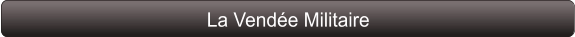 La Vendée Militaire