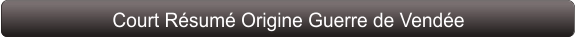 Court Résumé Origine Guerre de Vendée
