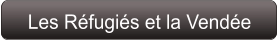 Les Réfugiés et la Vendée