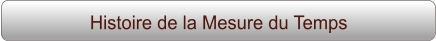 Histoire de la Mesure du Temps