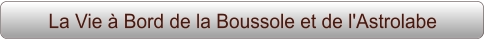 La Vie à Bord de la Boussole et de l'Astrolabe