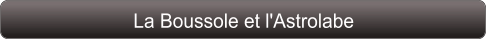 La Boussole et l'Astrolabe