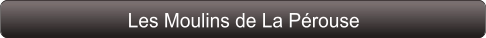 Les Moulins de La Pérouse