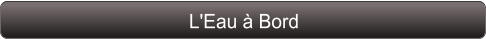 L'Eau à Bord