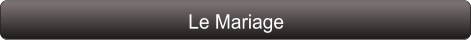 Le Mariage