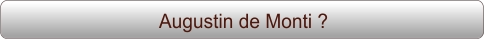 Augustin de Monti ?
