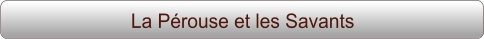 La Pérouse et les Savants