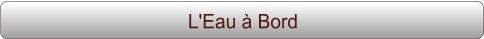 L'Eau à Bord