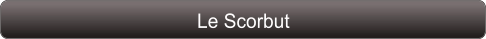 Le Scorbut