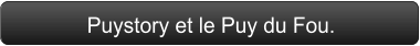 Puystory et le Puy du Fou.