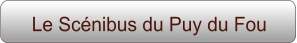Le Scénibus du Puy du Fou