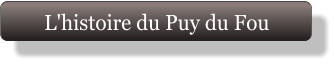 L'histoire du Puy du Fou