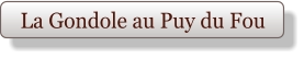 La Gondole au Puy du Fou